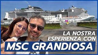 La nostra Esperienza con la Crociera MSC GRANDIOSA  Giro del Mediterraneo [upl. by Tikna]