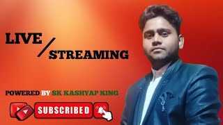 SK Kashyap King Live Stream 138 [upl. by Samala]