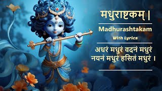 Adharam Madhuram Song With Lyrics  Madhurashtakam  Popular Krishna Bhajan  Janmashtami Bhajan [upl. by Wehtta602]