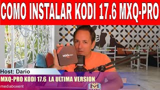 Como Instalar Kodi 176 para MXQPRO [upl. by Liebermann]