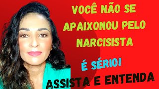 🎯Você Não Se Apaixonou pelo Narcisista Não foi paixão Assista e Entenda  psyhelenarodrigues [upl. by Eleaffar]