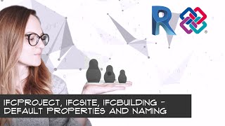 IfcProject IfcSite IfcBuilding  default properties and naming [upl. by Sara63]