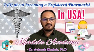 FAQ about becoming a Registered Pharmacist in USA  Dr Avinash Khadela  Khadela Academy [upl. by Behl]