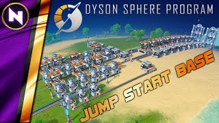 Dyson Sphere Program  JUMP START BASE  Ideal Start of the Game  Beginner GuideTutorial [upl. by Genia]