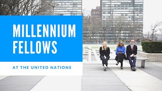 Millennium Fellows at the United Nations [upl. by Cilka874]