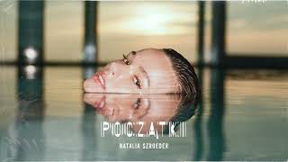 Natalia Szroeder  Początki Official Audio [upl. by Xaviera]