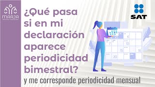 ¿Qué hacer si en mi declaración aparece periodicidad bimestral y corresponde periodicidad mensual [upl. by Euk]