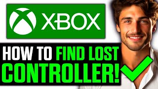 How To Find Your Lost XBOX Controller 2024  Step by Step [upl. by Hardden]