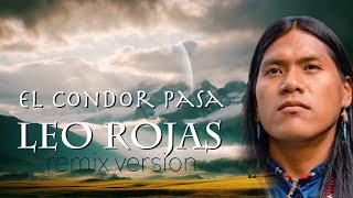 EL CONDOR PASA LEO ROJAS REMIX PAN FLUTE [upl. by Urion]