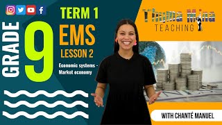 Gr9 EMS Economics amp Entrepreneurship  Term 1 Lesson 2  Economic systems  Market economy [upl. by Georgeta]