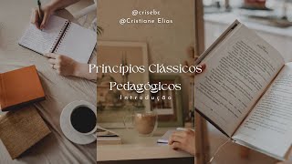 Princípios Clássicos Pedagógicos  Introdução [upl. by Leahcimrej]