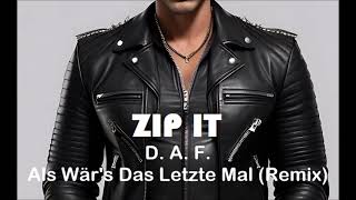 Zip It DAF  Als Wärs Das Letzte Mal Remix Instrumental Karaoke [upl. by Aysahc]