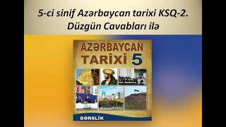 5ci sinif Azərbaycan tarixi KSQ2 Düzgün Cavabları ilə [upl. by Carder]