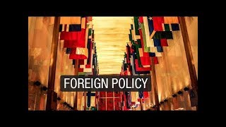 What is Foreign Policy Its Objectives and Determinants in decission making [upl. by Jumbala]