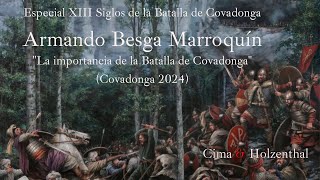 La importancia de la Batalla de Covadonga  Armando Besga Marroquín [upl. by Hebner492]