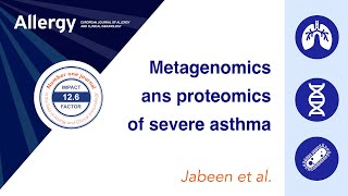 Specieslevel metagenomic and proteomic analysis of microbeimmune interactions in severe asthma [upl. by Jessica]