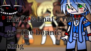 Fnaf 1  Fnaf 2 react to quotThe Bonnie Songquot  Old trend  106k special 🩷🫶 [upl. by Anirec]