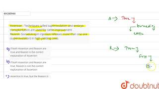 Assertion  Techniques called superovulaton and embryo transplantation ariased for [upl. by Ecarg]