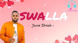 Swalla Lyrics  Jason DeruloTy Dolla ign amp Nicki Minaj Lyrical Vibes [upl. by Kcarb]