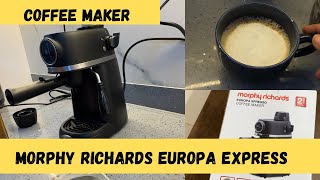 Morphy richards Europa xpresso COFFE MAKER  Unboxing  Demo amp Review [upl. by Theodora]