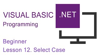 Visual BasicNET Programming Beginner Lesson 12 Select Case [upl. by Irrem]