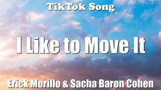 Erick Morillo amp Sacha Baron Cohen  I Like to Move Itphysically fit madagascarLyricsTikTok Song [upl. by Ahsielat322]