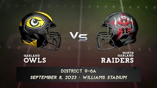 Garland ISD GISD Football  Garland Owls vs North Garland Raiders [upl. by Gregoor]