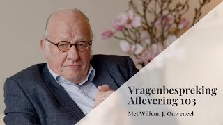 Vragenbespreking  Aflevering 103 Bijbels perspectief op vandaag de dag [upl. by Leahcimluap497]