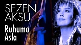 Sezen Aksu  Ruhuma Asla Official Video [upl. by Riesman]