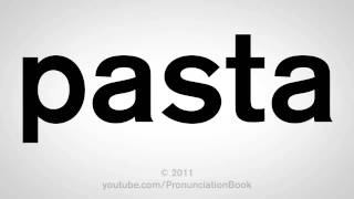 How To Pronounce Pasta [upl. by Ophelia]