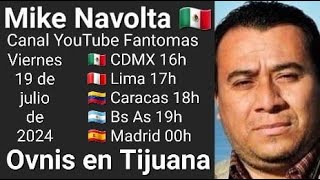 Ovnis en Tijuana parte 30  Mike Navolta 🇲🇽 MikeNavolta [upl. by Nolra]