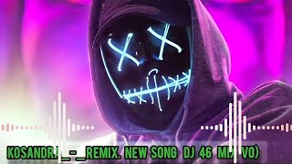 Kosandra 3Remix New song 𝗗𝗷 new mixsing song dj Bass Boosted [upl. by Christean]