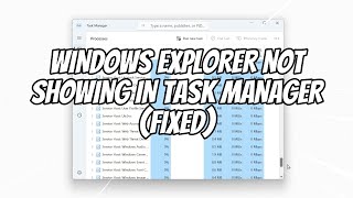 Windows Explorer Not Showing in Task Manager SOLVED [upl. by Peyter]