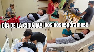 DÍA DE LA CIRUJIA😭ME DESESPERÉ TODO SALIÓ BIEN [upl. by Nhguavaj]