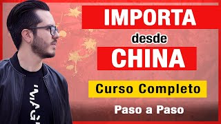 Curso GRATIS Cómo IMPORTAR desde CHINA 2025 [upl. by Kaazi]