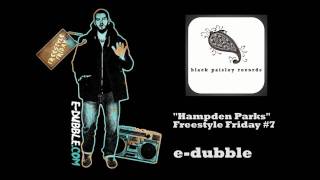 edubble  Hampden Parks Freestyle Friday 7 [upl. by Ellehcim518]