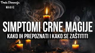 Simptomi crne magije Kako ih prepoznati i kako se zaštititi [upl. by Jonny186]