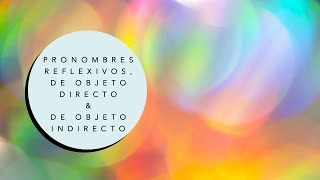 Pronombres Reflexivos y de Objeto Directo e Indirecto Reflexive Direct amp Indirect Object Pronouns [upl. by Fair]