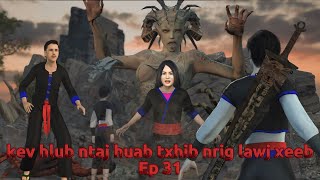 kev hlub ntaj huab txhib nrig lawj xeeb Ep 31 [upl. by Aduhey]