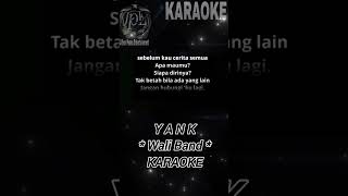 YANK Wali Band Karaoke [upl. by Sanborne396]