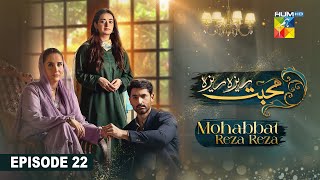 Mohabbat Reza Reza  Episode 22  13th November 2024   Mirza Zain Baig amp Minsa Malik   HUM TV [upl. by Joy367]