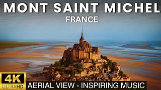 Mont Saint Michel France 🇫🇷 in 4K UHD  Mont Saint Michel Normandy 4K video with inspiring Music [upl. by Anirtac]