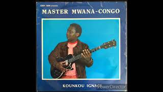 MASTER MWANA CONGO KOUNKOU IGNACE COMPLETE ALBUM [upl. by Aihcats203]