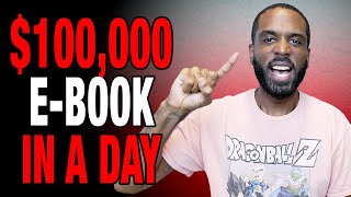 How to Write an Ebook in 24 Hours and Make AT LEAST 100K [upl. by Aivekahs]