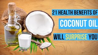 21 Health Benefits Of COCONUT OIL 💖I bet You didnt Know [upl. by Ynnavoj]