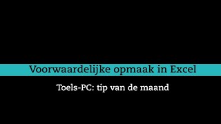 Voorwaardelijke opmaak in Excel [upl. by Ynnek]