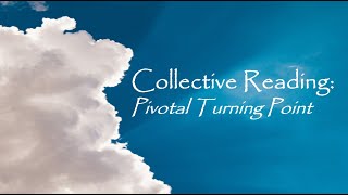 Collective A pivotal turning point impacting finances success and relationships💥 [upl. by Jac]