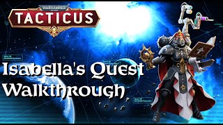 Walkthrough for Isabellas Quest for Tacticus 77967800 [upl. by Lekim]