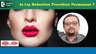 REDUCE BULKY LIPS  Is LIP REDUCTION Permanent amp Recovery time Dr Vybhav Deraje  Doctors Circle [upl. by Annamaria240]