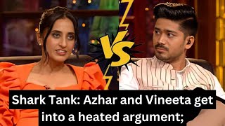 Shark Tank India 3 Azhar Iqubal and Vineeta Singh get into a heated argument [upl. by Ahtamas]